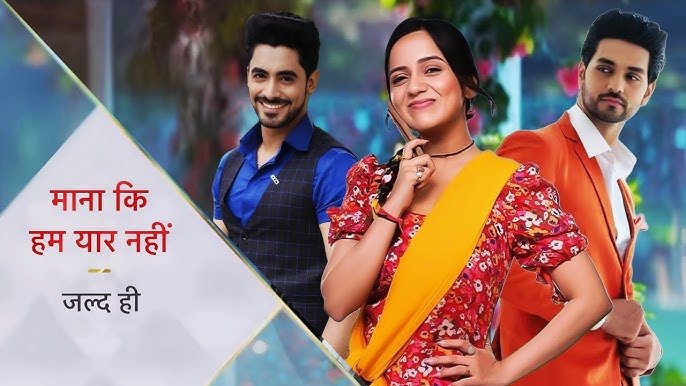 Maana Ke Hum Yaar Nahi 12th September 2025 Full Episode | Star Plus